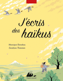 J'écris des haïkus [nouvelle édition]